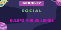 Ch 22 Rulers and Buildings Class 7 social 