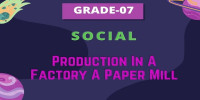 Ch 9 Production in a Factory A Paper Mill Class 7 Social studies