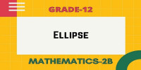 Ellipse  Class 12 Mathematics 2B  