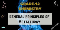 General Principles of Metallurgy Class 12 Chemistry