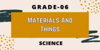 Materials and things Class 6 Science