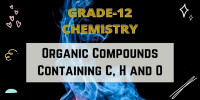 Organic Compounds Containing C And H and O Class 12 Chemistry