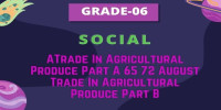 Trade in Agricultural Produce  Part A 65  72 August Trade in Agricultural Produce  Part B Class 6 So